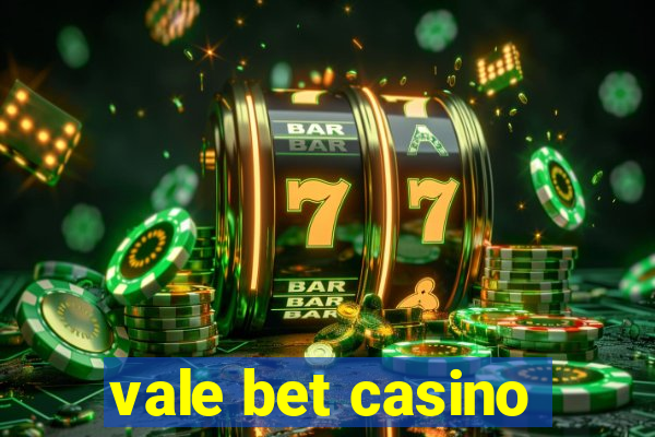 vale bet casino